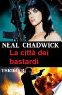 La città dei bastardi: Thriller