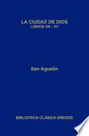 La ciudad de Dios. Libros VIII-XV