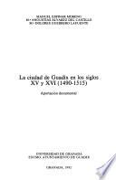 La ciudad de Guadix en los siglos XV y XVI (1490-1515)