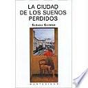 La ciudad de los sueños perdidos