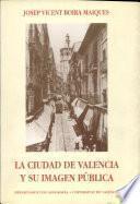 La ciudad de Valencia y su imagen pública