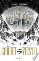 La Ciudad sin Viento (La Ciudad sin Viento 1)