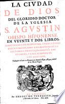 La civdad de Dios en veynte y dos libros ... traduzidos de latin en romance por Antonio de Roys y Rocas