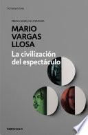 La civilización del espectáculo / The Spectacle Civilization