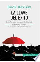 La clave del éxito de Malcolm Gladwell (Análisis de la obra)