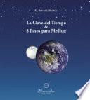 La Clave del Tiempo & 8 Pasos para Meditar