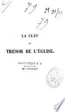 La Clef du trésor de l'Église, ou les Indulgences expliquées aux fidèles