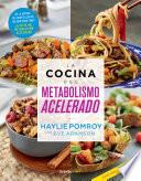 La cocina del metabolismo acelerado