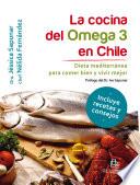 La cocina del omega 3 en Chile. Dieta mediterránea para comer bien y vivir mejor