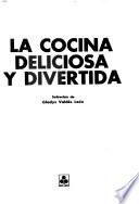 La cocina deliciosa y divertida