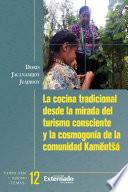 La cocina tradicional desde la mirada del turismo consciente y la cosmogonía de la Comunidad Kamëntšá