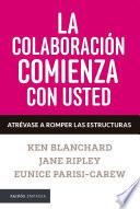 La colaboración comienza con usted. Atrévase a romper los silos