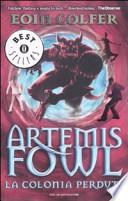 La colonia perduta. Artemis Fowl