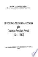 La Comisión de Reformas Sociales y la Cuestión Social en Ferrol, 1884-1903