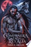 La compañera cazada del Rey Alfa