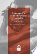La compasión en la antropología teológica.