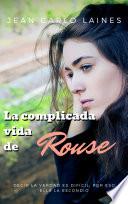 La Complicada Vida de Rouse