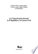 La comunicación durante la II República y la Guerra Civil