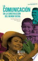 La comunicación en la construcción del mundo social