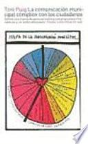 La comunicación municipal cómplice con los ciudadanos
