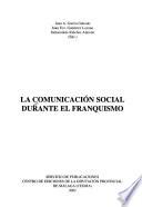 La comunicación social durante el franquismo