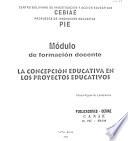 La concepción educativa en los proyectos educativos