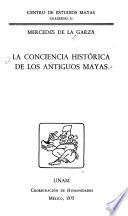 La conciencia histórica de los antiguos mayas