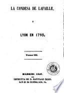 La Condesa de Lafaillé, ó, Lyon en 1793