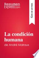 La condición humana de André Malraux (Guía de lectura)