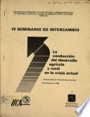 La Conduccion del Desarrollo Agricola y rural en la Crisis Actual