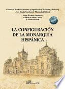 La configuración de la monarquía hispánica