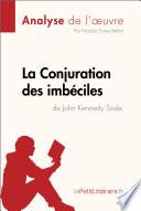 La Conjuration des imbéciles de John Kennedy Toole (Analyse de l'oeuvre)