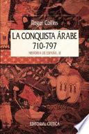 La conquista árabe, 710-797