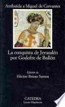 La conquista de Jerusalén por Godofre de Bullón