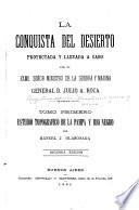 La conquista del desierto proyectada y llevada a caba