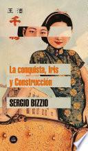 La conquista, Iris y Construcción