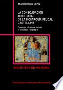 La consolidación territorial de la monarquía feudal castellana