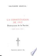 La Constitución de 1917, destructora de la Nación