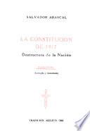 La Constitucíon de 1917, destructora de la nación