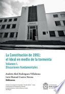 La Constitución de 1991: el ideal en medio de la tormenta