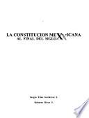 La Constitución mexicana al final del siglo XX