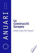 La construcció europea. Societat, cultura, art i educació. Vol. 1