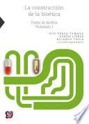 La construcción de la bioética, I