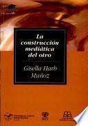 La construcción mediática del otro