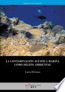 La contaminación acústica marina como delito ambiental