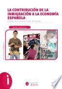La contribución de la inmigración a la economía española