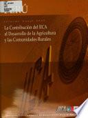 La Contribucion del IICA al Desarrollo de la agricultura y las Comunidades Rurales