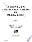 La Cooperación económica multilateral en América Latina