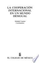 La cooperación internacional en un mundo desigual