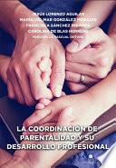 LA COORDINACIÓN DE PARENTALIDAD Y SU DESARROLLO PROFESIONAL